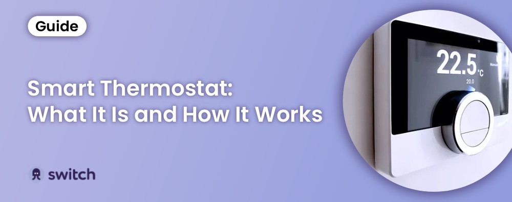 Smart Thermostat UK: What It Is and How It Works in 2026