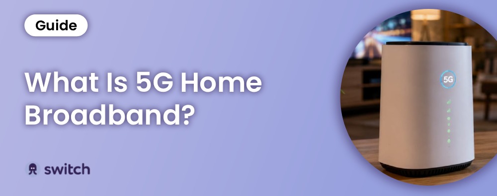 What Is 5G Home Broadband? Is It Right for You in 2026?